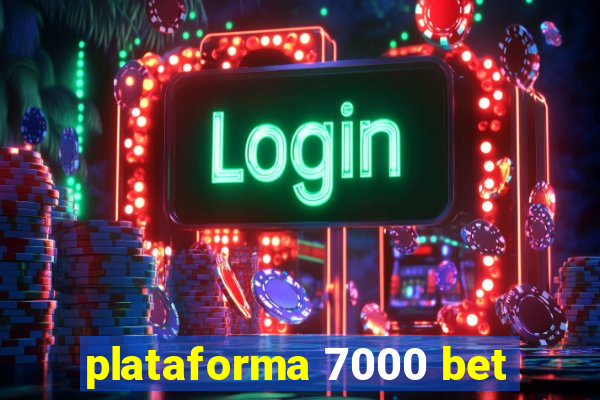 plataforma 7000 bet